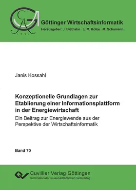 Kossahl |  Konzeptionelle Grundlagen zur Etablierung einer Informationsplattform in der Energiewirtschaft | eBook | Sack Fachmedien