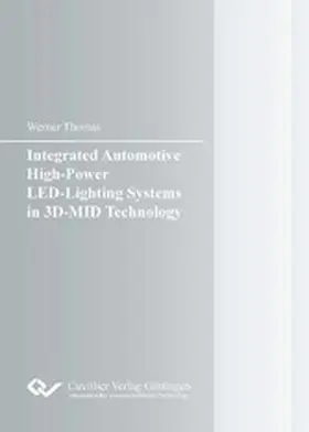 Thomas |  Integrated Automotive High-Power LED-Lighting Systems in 3D-MID Technology | eBook | Sack Fachmedien