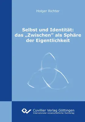 Richter |  Selbst und Identität: das „Zwischen” als Sphäre der Eigentlichkeit | eBook | Sack Fachmedien
