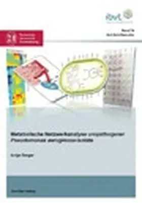 Berger |  Metabolische Netzwerkanalyse uropathogener Pseudomonas aeruginosa-Isolate | eBook | Sack Fachmedien