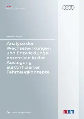 Fuchs |  Analyse der Wechselwirkungen und Entwicklungspotentiale in der Auslegung elektrifizierter Fahrzeugkonzepte | eBook | Sack Fachmedien