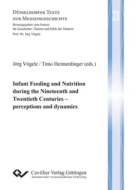 Vögele / Heimerdinger |  Infant Feeding and Nutrition during the Nineteenth and Twentieth Centuries | eBook | Sack Fachmedien