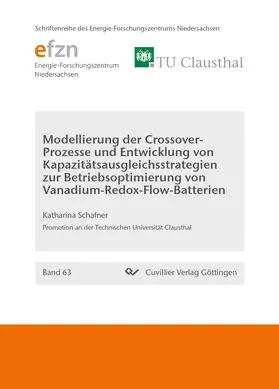 Schafner |  Modellierung der Crossover-Prozesse und Entwicklung von Kapazitatsausgleichsstrategien zur Betriebsoptimierung von Vanadium-Redox-Flow-Batterien | eBook | Sack Fachmedien