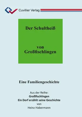 Habermann |  Der Schultheiß von Großfischlingen | eBook | Sack Fachmedien