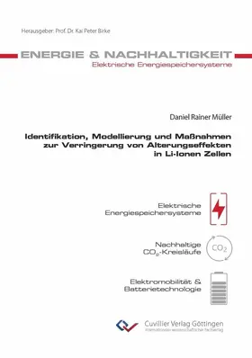 Müller |  Identifikation, Modellierung und Maßnahmen zur Verringerung von Alterungseffekten in Li-Ionen Zellen | eBook | Sack Fachmedien