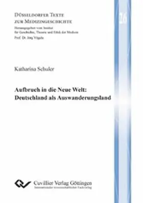 Schuler |  Aufbruch in die Neue Welt: Deutschland als Auswanderungsland | eBook | Sack Fachmedien