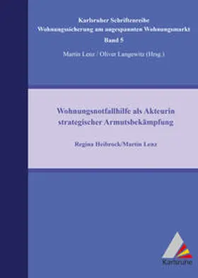 Lenz / Heibrock / Langewitz |  Wohnungsnotfallhilfe als Akteurin strategischer Armutsbekämpfung | Buch |  Sack Fachmedien