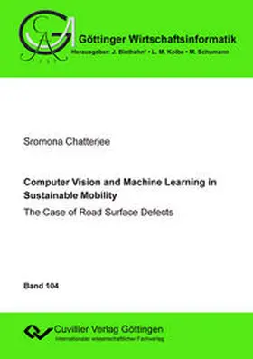 Chatterjee | Computer Vision and Machine Learning in Sustainable Mobility: The Case of Road Surface Defects | Buch | 978-3-7369-7258-2 | sack.de