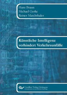 Gerke / Marchthaler / Braun |  Künstliche Intelligenz verhindert Verkehrsunfälle | Buch |  Sack Fachmedien