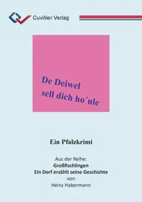 Habermann |  De Deiwel sell dich ho´ule. Ein Pfalzkrimi | Buch |  Sack Fachmedien