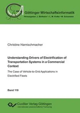 Harnischmacher |  Understanding Drivers of Electrification of Transportation Systems in a Commercial Context | Buch |  Sack Fachmedien