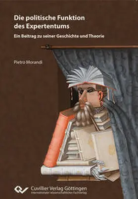 Morandi |  Die politische Funktion des Expertentums. Ein Beitrag zu seiner Geschichte und Theorie | Buch |  Sack Fachmedien