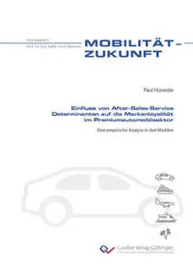 Hünecke |  Einfluss von After-Sales-Service Determinanten auf die Markenloyalität im Premiumautomobilsektor.Eine empirische Analyse in drei Märkten | Buch |  Sack Fachmedien