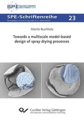 Buchholz |  Towards a multiscale model-based design of spray drying processes | Buch |  Sack Fachmedien