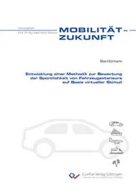 Hörmann |  Entwicklung einer Methodik zur Bewertung der Sportlichkeit von Fahrzeugexterieurs auf Basis virtueller Stimuli | Buch |  Sack Fachmedien
