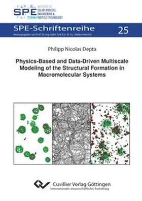 Depta |  Physics-Based and Data-Driven Multiscale Modeling of the Structural Formation in Macromolecular Systems | Buch |  Sack Fachmedien