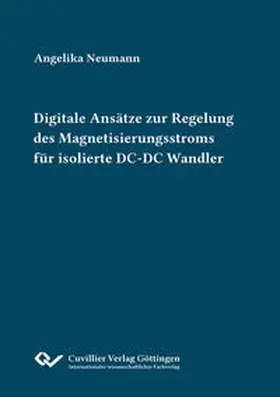 Neumann |  Digitale AnsÃ¤tze zur Regelung des Magnetisierungsstroms fÃ¼r isolierte DC-DC Wandler | Buch |  Sack Fachmedien