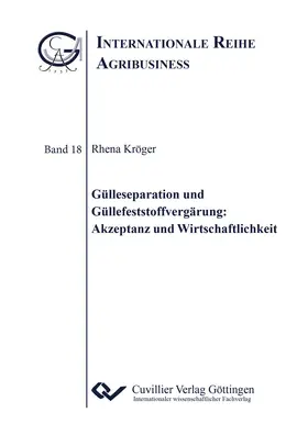 Rhena Krö / ger |  Gülleseparation und Güllefeststoffvergärung: Akzeptanz und Wirtschaftlichkeit | eBook | Sack Fachmedien