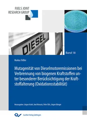 Markus Tri&#xDF / ler |  Mutagenität von Dieselmotoremissionen bei Verbrennung von biogenen Kraftstoffen unter besonderer Berücksichtigung der Kraftstoffalterung (Oxidationsstabilität) | eBook | Sack Fachmedien