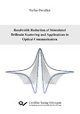 Stefan Preuß / ler |  Bandwidth Reduction of Stimulated Brillouin Scattering and Applications in Optical Communication | eBook | Sack Fachmedien