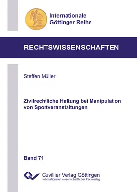 Steffen M&#xFC / ller |  Zivilrechtliche Haftung bei Manipulation von Sportveranstaltungen | eBook | Sack Fachmedien