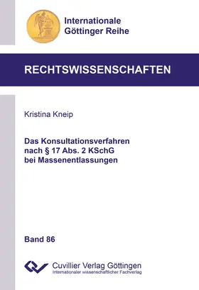Kneip |  Das Konsultationsverfahren nach § 17 Abs. 2 KSchG bei Massenentlassungen | eBook | Sack Fachmedien