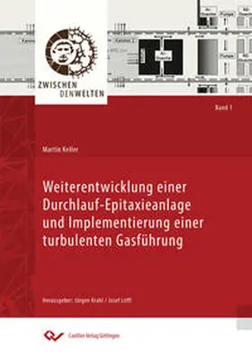 Keller |  Weiterentwicklung einer Durchlauf - Epitaxieanlage und Implementierung einer turbulenten Gasführung | Buch |  Sack Fachmedien
