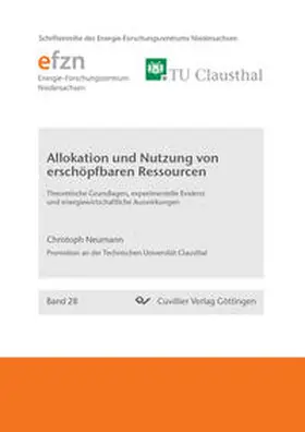 Neumann |  Allokation und Nutzung von erschöpfbaren Ressourcen. Theoretische Grundlagen, experimentelle Evidenz und energiewirtschaftliche Auswirkungen | Buch |  Sack Fachmedien