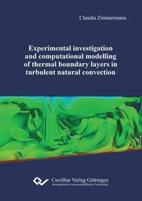 Zimmermann |  Experimental investigation and computational modelling of thermal boundary layers in turbulent natural convection | Buch |  Sack Fachmedien