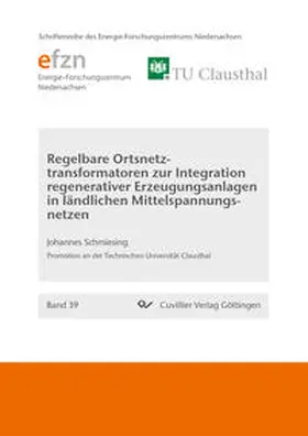 Schmiesing |  Regelbare Ortsnetztransformatoren zur Integration regenerativer Erzeugungsanlagen in ländlichen Mittelspannungsnetzen | Buch |  Sack Fachmedien