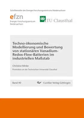 Minke |  Techno-ökonomische Modellierung und Bewertung von stationären Vanadium-Redox-Flow-Batterien im industriellen Maßstab | Buch |  Sack Fachmedien
