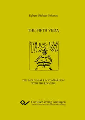 Richter-Ushanas |  The fifth Veda. The Indus seals in comparison with the R¿g-Veda | Buch |  Sack Fachmedien