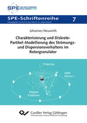 Neuwirth |  Charakterisierung und Diskrete-Partikel-Modellierung des Strömungs- und Dispersionsverhaltens im Rotorgranulator | Buch |  Sack Fachmedien