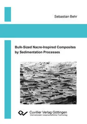 Behr |  Bulk-Sized Nacre-Inspired Composites by Sedimentation Processes | Buch |  Sack Fachmedien