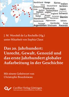 Werobèl-La Rochelle / Werobe`l- La Rochelle |  Das 20. Jahrhundert: Unrecht, Gewalt, Genozid und das erste Jahrhundert globaler Aufarbeitung in der Geschichte | Buch |  Sack Fachmedien