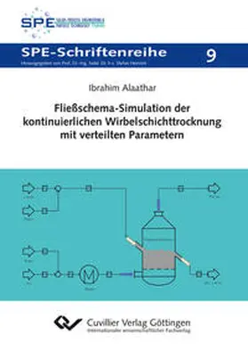 Alaathar |  Fließschema-Simulation der kontinuierlichen Wirbelschichttrocknung mit verteilten Parametern | Buch |  Sack Fachmedien