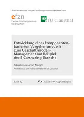 Mezger | Entwicklung eines komponentenbasierten Vorgehensmodells zum Geschäftsmodell-Management am Beispiel der E-Carsharing-Branche | Buch | 978-3-7369-9724-0 | sack.de