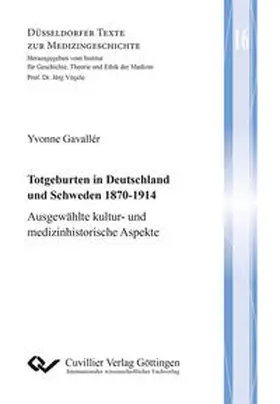Gavallér |  Totgeburten in Deutschland und Schweden 1870-1914 | Buch |  Sack Fachmedien
