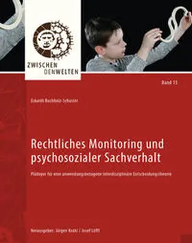 Buchholz-Schuster |  Rechtliches Monitoring und psychosozialer Sachverhalt. Plädoyer für eine anwendungsbezogene interdisziplinäre Entscheidungstheorie | Buch |  Sack Fachmedien