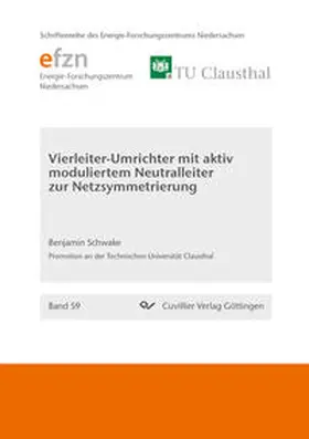 Schwake |  Vierleiter-Umrichter mit aktiv moduliertem Neutralleiter zur Netzsymmetrierung (Band 59) | Buch |  Sack Fachmedien