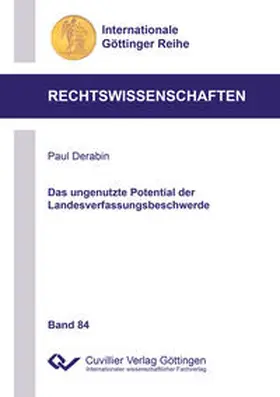 Derabin |  Das ungenutzte Potential der Landesverfassungsbeschwerde (Band 84) | Buch |  Sack Fachmedien