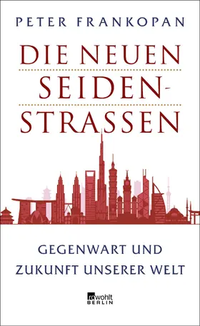 Frankopan | Die neuen Seidenstraßen | Buch | 978-3-7371-0001-4 | www2.sack.de