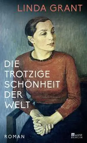 Grant |  Die trotzige Schönheit der Welt | Buch |  Sack Fachmedien