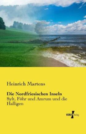 Martens |  Die Nordfriesischen Inseln | Buch |  Sack Fachmedien