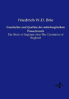 Brie |  Geschichte und Quellen der mittelenglischen Prosachronik | Buch |  Sack Fachmedien