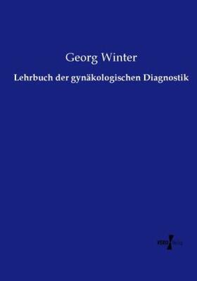 Winter |  Lehrbuch der gynäkologischen Diagnostik | Buch |  Sack Fachmedien