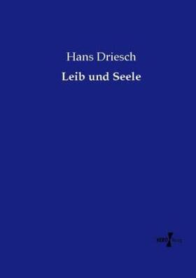 Driesch |  Leib und Seele | Buch |  Sack Fachmedien