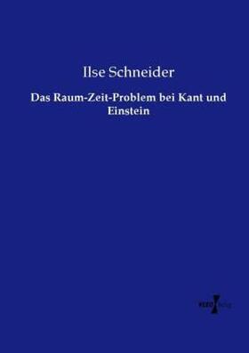 Schneider |  Das Raum-Zeit-Problem bei Kant und Einstein | Buch |  Sack Fachmedien