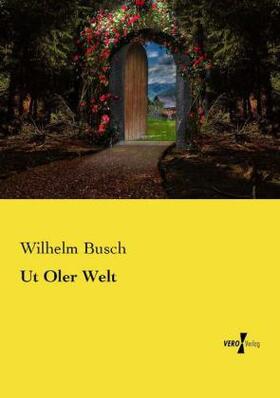 Busch |  Ut Oler Welt | Buch |  Sack Fachmedien