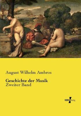 Ambros |  Geschichte der Musik | Buch |  Sack Fachmedien